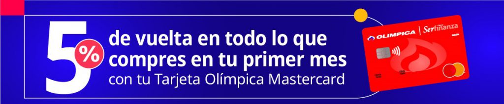 5% de vuelta en todo lo que compres en tu primer mes con tu Tarjeta Olímpica.